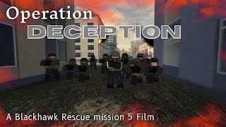 Operation DECEPTION  A Blackhawk Rescue Mission 5 Film  Roblox [upl. by Ybsorc]