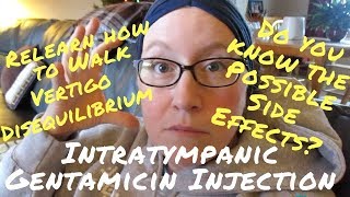 Menieres Treatment Intratympanic Gentamicin Recovery [upl. by Eralcyram]