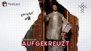 Aufgekreuzt Ignatius von Loyola [upl. by Lontson]