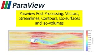 ParaView Post Processing Vectors Streamlines Contours Isosurfaces and Isovolumes AsmaaHadane [upl. by Nimref]