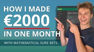 How I made €2000 in ONE month using mathematical sure bets [upl. by Airda449]