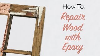 How To Repair Wood with Epoxy [upl. by Enak]