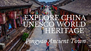 Explore China UNESCO World Heritage PingYao Ancient Town [upl. by Wolfson]