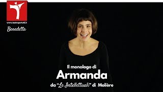 Monologo di Armanda da quotLe Intellettualiquot di Molière [upl. by Mandych]