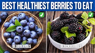 The 8 HEALTHIEST BERRIES You Can Eat [upl. by Lennahc]