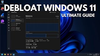 Debloat Windows 11 The Ultimate Guide [upl. by Atsirhcal]