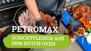 Petromax Feuertopf  Schichtfleisch aus dem Dutch Oven [upl. by Llerret]