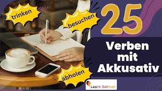 25 Verbs with AccusativeObject  Verben mit Akkusativergänzung  Learn German Grammar  A1A2 [upl. by Harvey522]