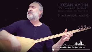 Hozan Aydin  Wa Hatin Ref Bi Ref HatinNû 2020 Official Music [upl. by Maye]