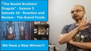 quotThe Boulet Brothers Dragulaquot  Season 5 Episode 10  Reaction and Review  The Grand Finale [upl. by Chrystal]