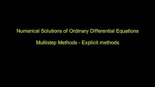 Numerical methods for ODEs  Multistep methods  Adams Bashforth [upl. by Pul]