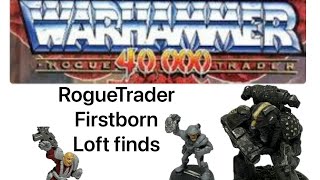 Firstborn Space Marines and Rogue Trader era minis found up a Loftattic [upl. by Aicatsan]