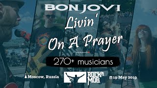 Livin On A Prayer  Bon Jovi Rocknmob Moscow 8 270 musicians [upl. by Aekin941]