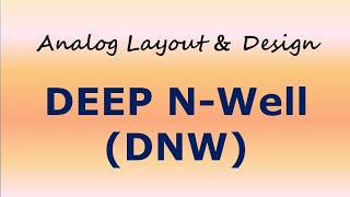 DEEP NWELL DNW [upl. by Sylirama]