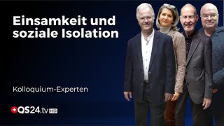 Die stille Krise Die Epidemie der Vereinsamung  Kolloquium Spirit  QS24 Gesundheitsfernsehen [upl. by Suoivart]