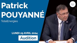 Audition de Patrick Pouyanné PDG de TotalEnergies [upl. by Maram]