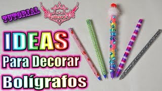 ♥ Tutorial IDEAS Para Decorar Tus Bolígrafos ♥ [upl. by Eiger85]