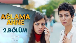 Ağlama Anne 2 Bölüm [upl. by Boff]