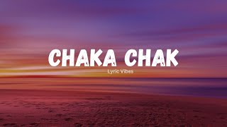 Chaka Chak Song Lyrics Atrangi Re  Shreya Ghoshal 2021 [upl. by Cutty]