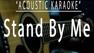 Stand by me  Ben E King Acoustic karaoke [upl. by Aztin]