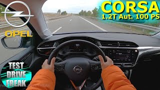 2021 Opel Corsa 12 DI Turbo Automatic 100 PS TOP SPEED AUTOBAHN DRIVE POV [upl. by Eciral]