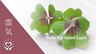 Reiki for Good Luck  Energy Healing [upl. by Estey]