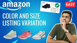 How To Create Amazon Product Listing With Variations  Amazon FBA Color Size Variation [upl. by Enomal639]