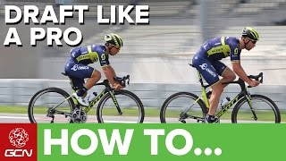 How To Draft Like A Pro  Essential Cycling Skills [upl. by Ahasuerus]