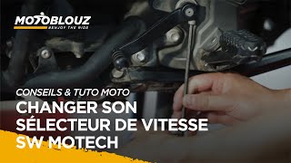 Tuto17  Comment changer son sélecteur de vitesse SW Motech [upl. by Ragnar575]