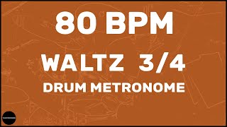 Waltz 34  Drum Metronome Loop  80 BPM [upl. by Sean]