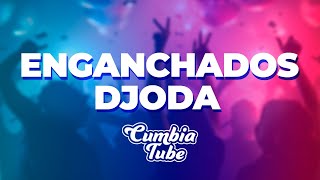 Enganchados DJoda Mix  Cumbia Tube [upl. by Matazzoni270]