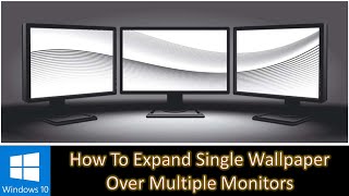 How to Expand Wallpaper Across Multiple Monitors in Windows 10 Tutorial [upl. by Dilan]