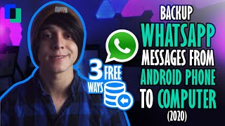 3 Free Methods to Backup WhatsApp Messages from Android Phone to Computer 2021 [upl. by Ojok761]