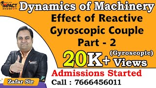 Effect of Reactive Gyroscopic Couple Part  2  Gyroscopic  Dynamics of Machinery  zafarsir DOM [upl. by Valtin]