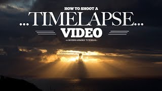 How to shoot a Timelapse [upl. by Hsemin]