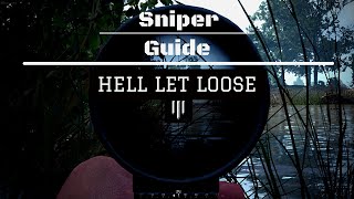 Hell Let Loose  Sniper Guide [upl. by Rialc]