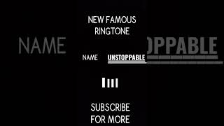 NEW FAMOUS RINGTONE UNSTOPPABLE short UNTOPPABLE [upl. by Fugazy389]