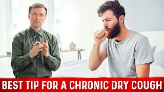 The Best Tip For A Chronic Dry Cough – Dr Berg [upl. by Elyl]