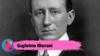 Guglielmo Marconi  Biography [upl. by Yddeg]