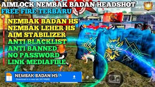 NEMBAK BADAN HEADSHOT ‼️ AIMBOT FREE FIRE TERBARU NEMBAK BADAN HS ✅ ANTIBAN ✅ NO BL✅ [upl. by Innoc330]