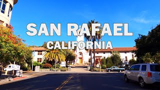 San Rafael California  Driving Tour 4K [upl. by Nimajneb516]