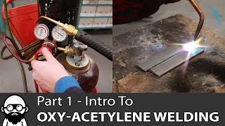 Intro to OxyAcetylene Welding  Part 1 [upl. by Tuinenga]