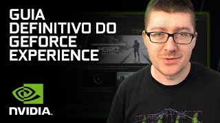 Guia Definitivo do GeForce Experience [upl. by Ahsilahs447]