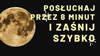 Spróbuj słuchać przez 8 minut Szybkie Zasypianie Muzyka Do Głębokiego Snu Muzyka Relaksacyjna [upl. by Ariat797]