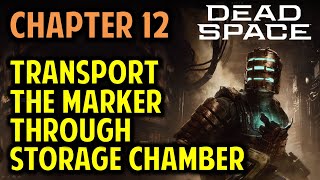 Chapter 12 Transport the Marker Through Storage Chamber  Dead Space Remake 2023 [upl. by Langdon]