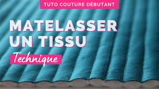 Matelasser un tissu  tuto technique couture débutant [upl. by Burkitt]