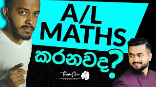 AL Maths කරන්නද හිතන්නේ Study Advice in Sinhala  TeamOne Learning [upl. by Ransell]