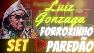 Set Forrozinho Pra Paredão  Luiz Gonzaga [upl. by Petes47]