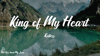 Kutless  King of My Heart Lyrics  You are good good oh [upl. by Enytsirhc709]