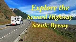 Alaska’s Best Drive  Seward Highway Scenic Byway [upl. by Alarice]